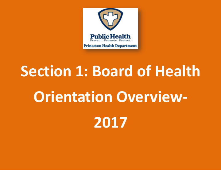 section 1 board of health orientation overview 201 7