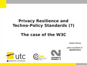 Privacy Resilience and  Techno-Policy Standards (?)  The case of the W3C  Julien Rossi