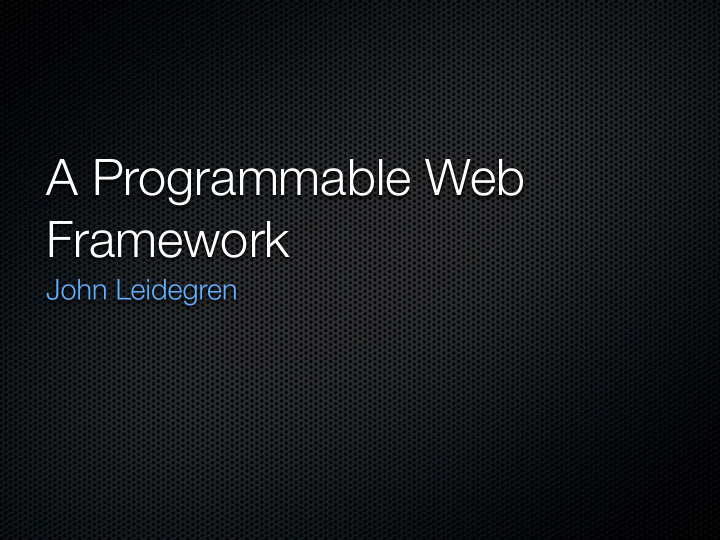 a programmable web framework