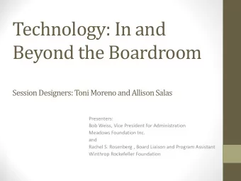 Technology: In and  Beyond the Boardroom  Session Designers: Toni Moreno and Allison Salas