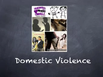 Domestic Violence  The Cycle Abuse: Guilt: Excuses Normal Behavior Fantasy/ Honey-moon phase