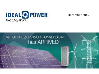 December 2015  NASDAQ: IPWR  Forward Looking Statements  All statements in this presentation that