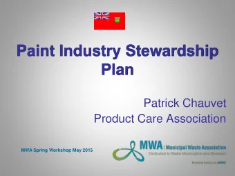 Plan  Patrick Chauvet  Product Care Association  MWA Spring Workshop May 2015  Ontario Paint ISP