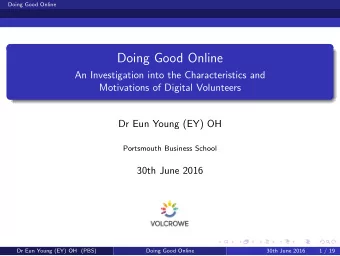 Doing Good Online  An Investigation into the Characteristics and  Motivations of Digital Volunteers