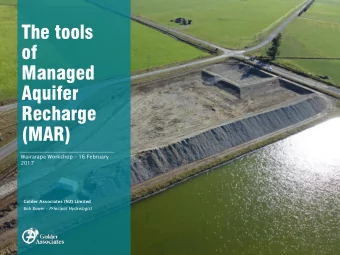 of  Managed  Aquifer  Recharge  (MAR) Wairarapa Workshop  16 February  2017  Golder Associates