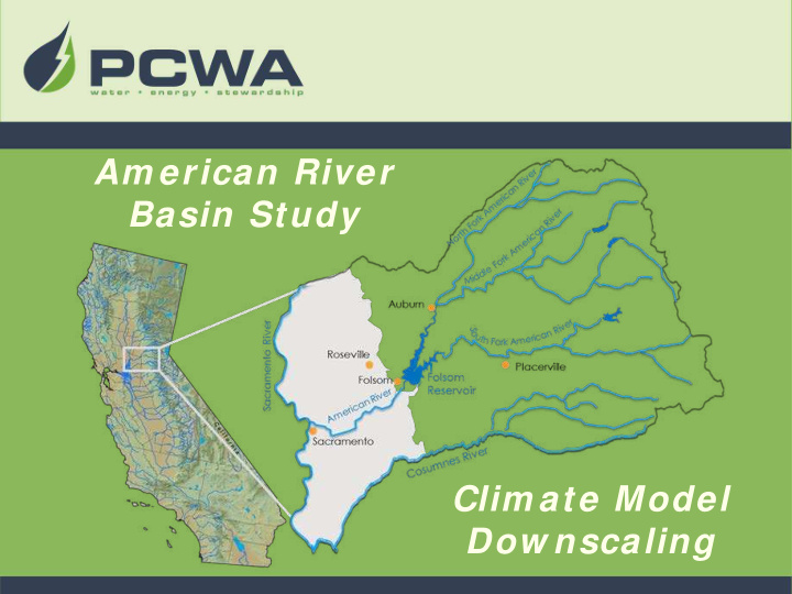 am erican river basin study clim ate model dow nscaling