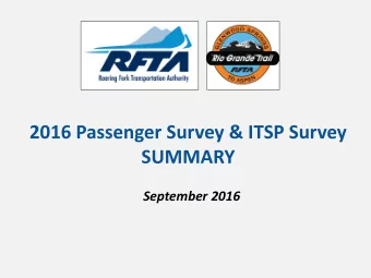 2016 Passenger Survey &amp; ITSP Survey  SUMMARY  September 2016  PASSENGER SURVEY  Conducted by