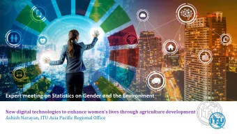Expert meeting on Statistics on Gender and the Environment New digital technologies to enhance