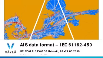 AI S data format  I EC 61162-450  HELCOM AI S EWG 30 Helsinki, 28.-29.05.2019  Kaisu Heikonen