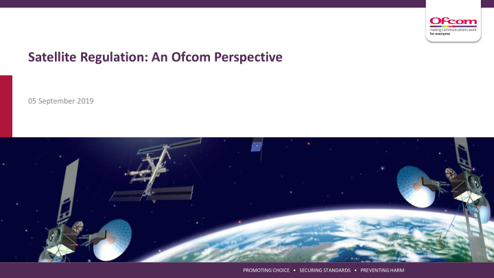 satellite regulation an ofcom perspective