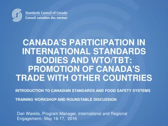 CANADA'S PARTICIPATION IN  INTERNATIONAL STANDARDS  BODIES AND WTO/TBT:  PROMOTION OF CANADA'S