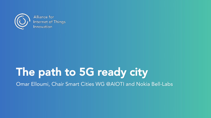 the pat the path to 5g r h to 5g ready city eady city