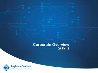 Corporate Overview  Corporate Overview  Q3 FY 18  Q1 FY 19  Forward-Looking Statements Disclaimer