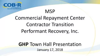 MSP  Commercial Repayment Center  Contractor Transition  Performant Recovery, Inc. GHP Town Hall