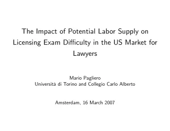 The Impact of Potential Labor Supply on  Licensing Exam Diculty in the US Market for  Lawyers