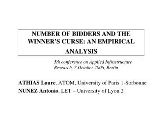 NUMBER OF BIDDERS AND THE  NUMBER OF BIDDERS AND THE  WINNER  S  S CURSE: AN EMPIRICAL