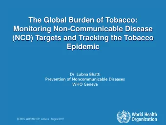 Monitoring Non-Communicable Disease  (NCD) Targets and Tracking the Tobacco  Epidemic  Dr  Lubna
