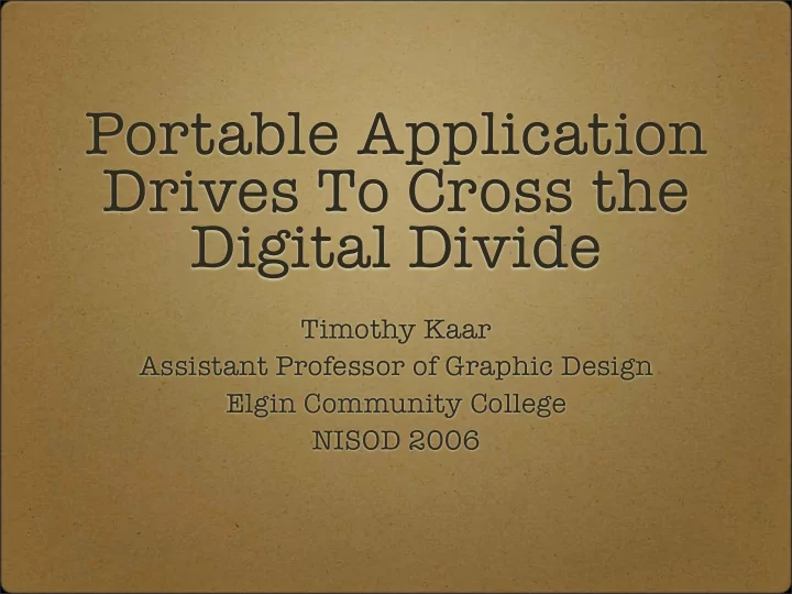 portable application drives to cross the digital divide
