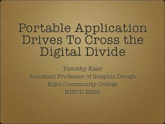 Portable Application  Drives To Cross the  Digital Divide  Timothy Kaar  Assistant Professor of