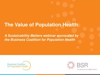 The Value of Population Health  A Sustainability Matters webinar sponsored by  the Business