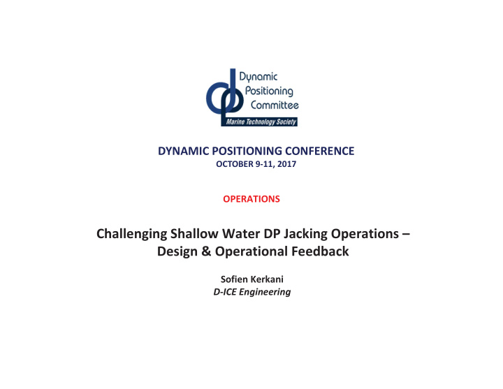 challenging shallow water dp jacking operations design