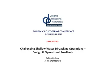 Challenging Shallow Water DP Jacking Operations   Design &amp; Operational Feedback  Sofien