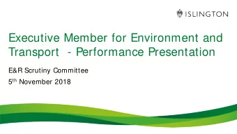 Executive Member for Environment and  Transport  - Performance Presentation  E&amp;R Scrutiny
