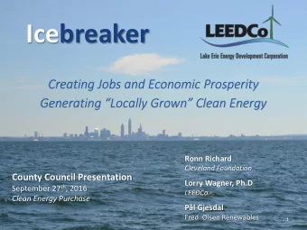 Icebreaker  Creating Jobs and Economic Prosperity  Generating Locally Grown Clean Energy