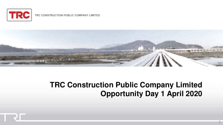 trc construction public company limited opportunity day 1