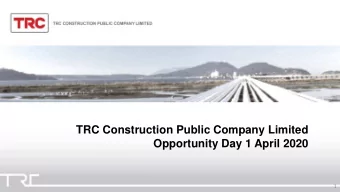 TRC Construction Public Company Limited  Opportunity Day 1 April 2020  1  Content  1  Company