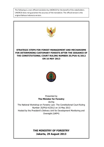 THE MINISTRY OF FORESTRY  Jakarta, 29 August 2013  NATIONAL WORKSHOP ATTENDED BY THE MINISTRY OF