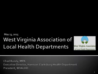 May 13, 2015  1 WVALHD Delegates Executive Council Elected Officers Appointed Officers President