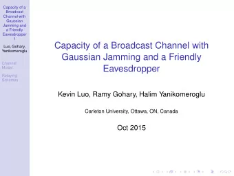 Capacity of a Broadcast Channel with  Luo, Gohary,  Yanikomeroglu  Gaussian Jamming and a Friendly