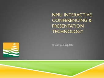 CONFERENCING &amp;  PRESENTATION  TECHNOLOGY  A Campus Update  PRESENTATION OVERVIEW  Historical