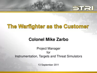 Colonel Mike Zarbo  Project Manager  for  Instrumentation, Targets and Threat Simulators  13