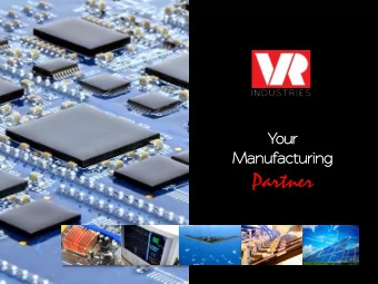 Partner  Business Background    Founded in 1985, VR Industries is an  18%  13%  Industrial  ISO