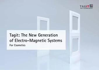 Tagit: The New Generation  of Electro-Magnetic Systems  For Cosmetics  Short history of EM  1980