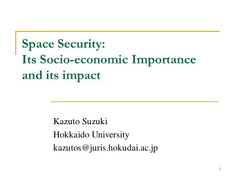 Its Socio-economic Importance  and its impact  Kazuto Suzuki  Hokkaido University
