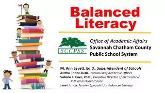 Balanced  Literacy  Office of Academic Affairs  Savannah Chatham County  Public School System M.