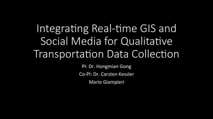 integra ng real me gis and social media for qualita ve