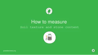 How to measure  Soil texture and stone content  growobservatory.org  You need:    A glass jar