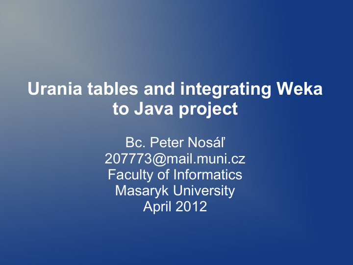 urania tables and integrating weka to java project