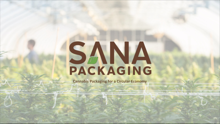 cannabis packaging for a circular economy