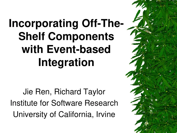 incorporating off the shelf components with event based