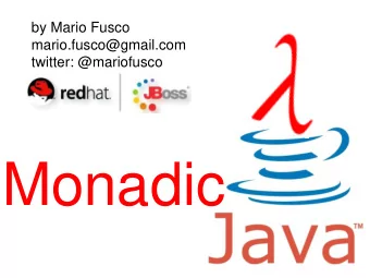 Monadic  Imperative languages  C#  Java  C / C++  Fortran  Scala  Subtract abstractions  Add