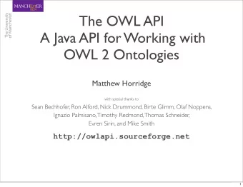 The OWL API  A Java API for Working with  OWL 2 Ontologies  Matthew Horridge  with special thanks