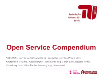 Open Service Compendium  13/05/2014| Service-centric Networking | Internet of Services Project 2015