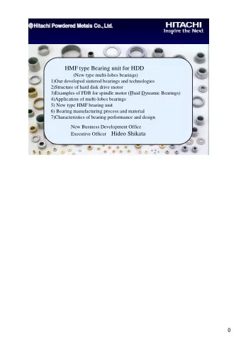 HMF type Bearing unit for HDD  (New type multi-lobes bearings)  1)Our developed sintered bearings