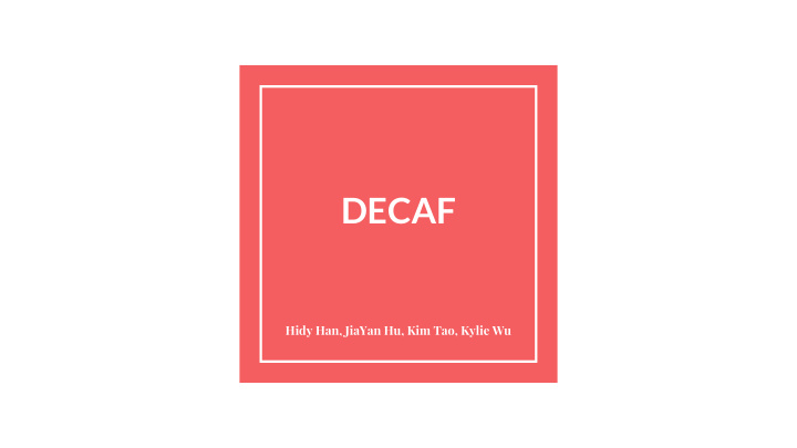 decaf