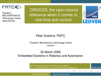 OROCOS, the open source  Flanders  reference when it comes to  MECHATRONICS  Technology Centre